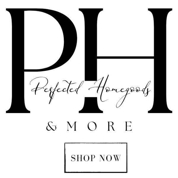 Perfected Home Goods & More